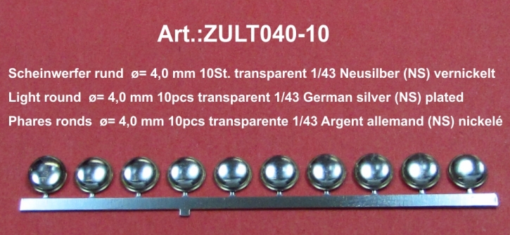 Scheinwerfer rund  ø= 4,0 mm 10St. transparent 1/43 Neusilber (NS) vernickelt